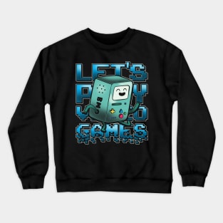 Let's Play Games Crewneck Sweatshirt